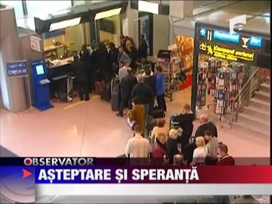 Asteptare si speranta pe aeroporturile din Romania