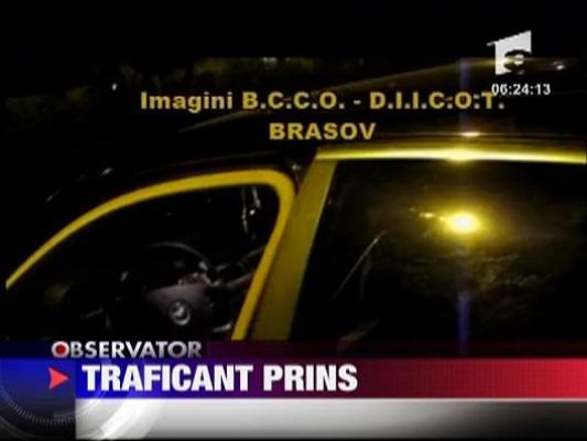 Traficant din Brasov, prins