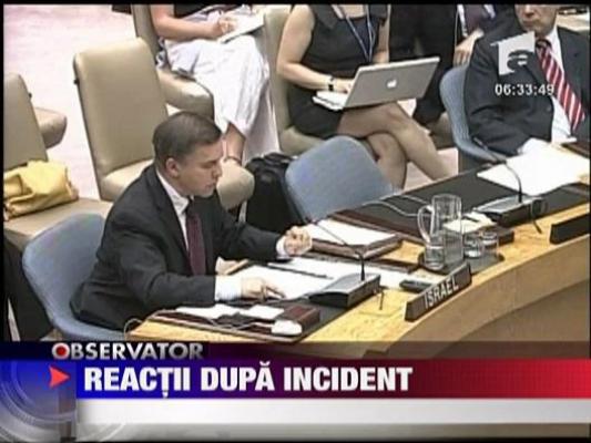 Reactii dupa incidentul din Israel