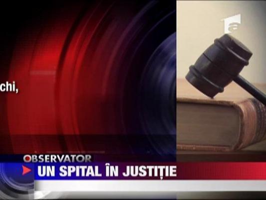 Un spital in justitie