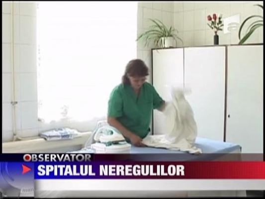 Spitalul neregulilor