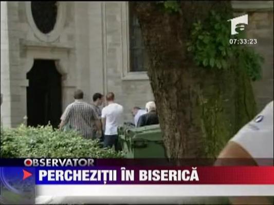 Perchezitii in biserica