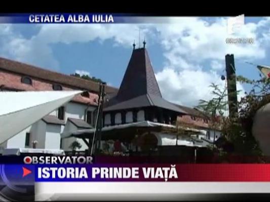 Istoria prinde viata in cetatea medievala din Alba Iulia