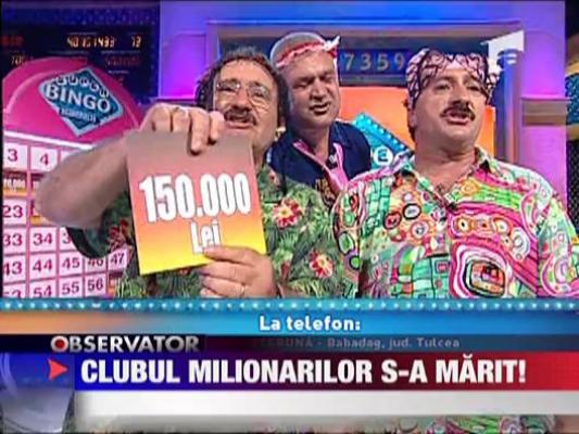 Clubul Milionarilor s-a marit!