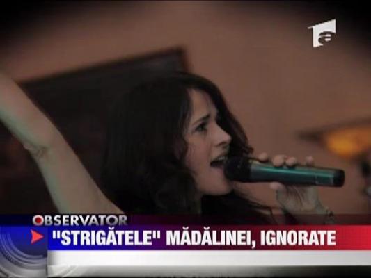 "Strigatele" Madalinei, ignorate