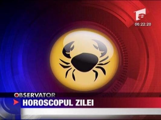 Horoscopul zilei de 26 iulie