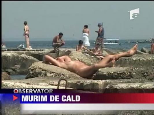 Murim de cald! Vin zile de foc!