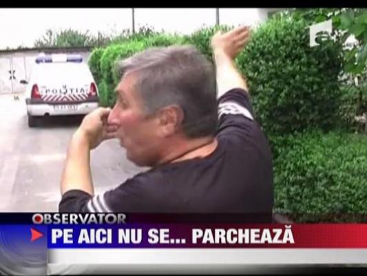 Pe aici nu se... parcheaza