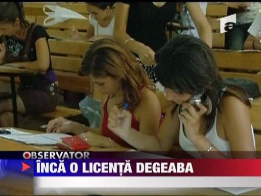 Inca o licenta degeaba