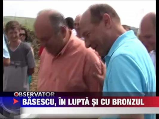 Basescu, in lupta si cu bronzul