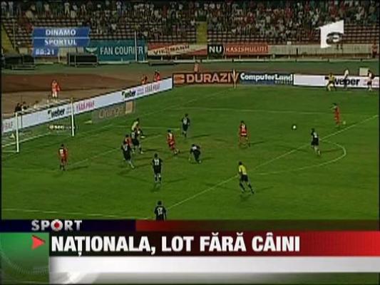 Nationala, lot fara caini