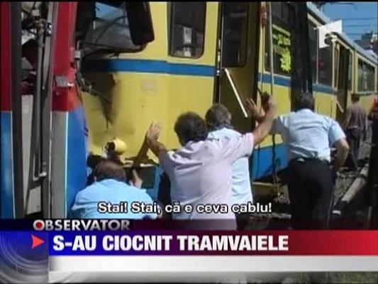 S-au ciocnit tramvaiele