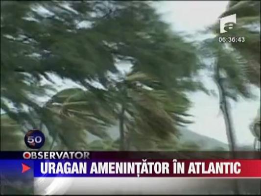 Uragan amenintator in Atlantic