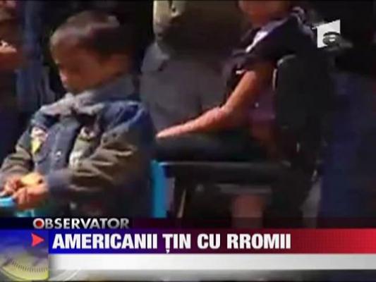 Rromii sunt sprijiniti de Statele Unite