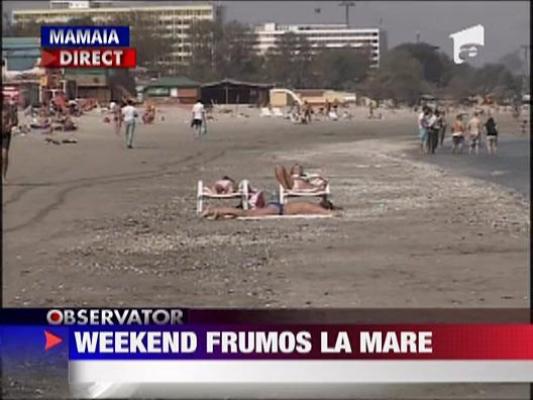 Weekend frumos la mare