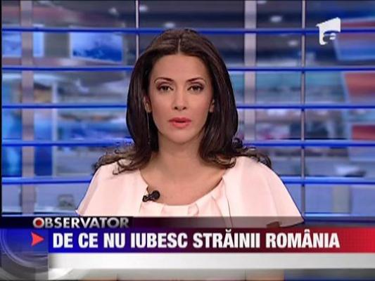 De ce nu iubesc strainii Romania