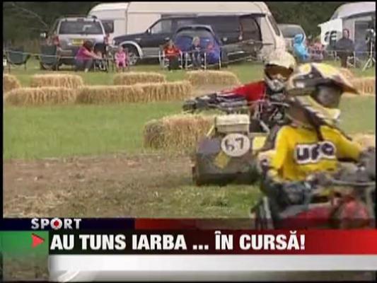 Au tuns iarba... in cursa!