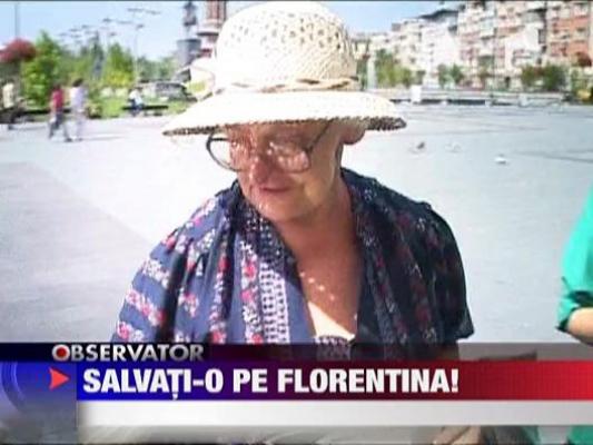 Salvati-o pe Florentina!