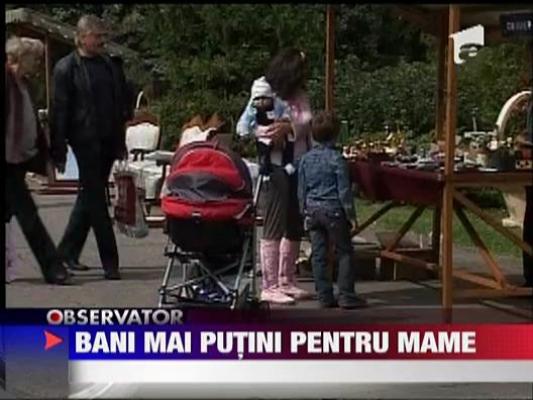Bani mai putini pentru mame