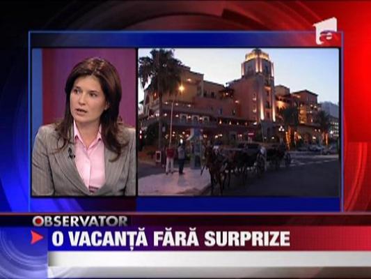 O vacanta fara surprize