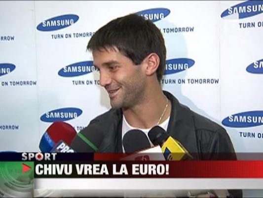 Chivu vrea la Euro!