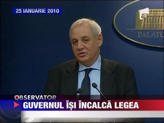 Guvernul isi incalca leagea