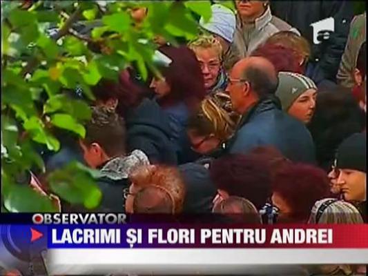 Lacrimi si flori pentru Andrei