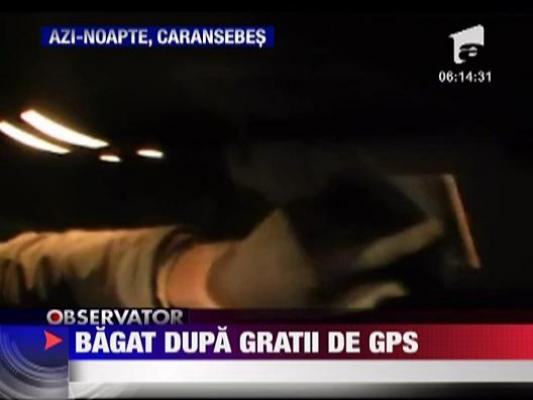 Bagat dupa gratii de GPS