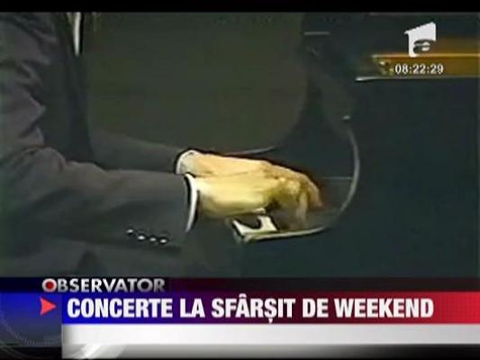 Concerte la sfarsit de weekend