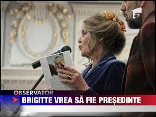 Brigitte Bardot vrea sa fie presedinte