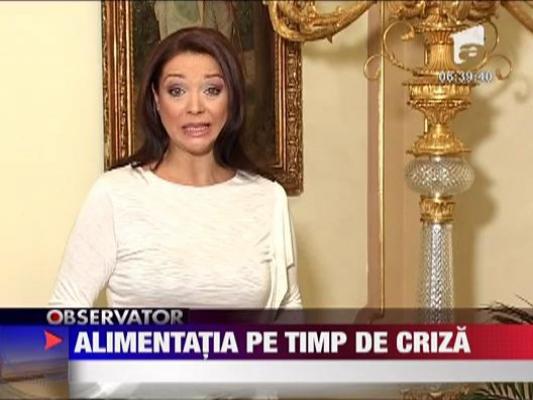 Felicia: Alimentatia pe timp de criza