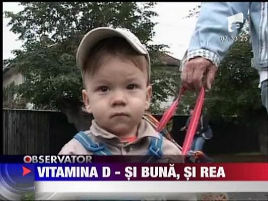 Vitamina D - si buna, si rea