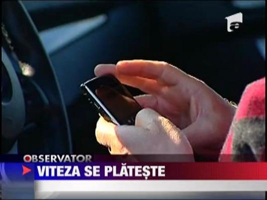 Viteza se plateste! Radare in lant