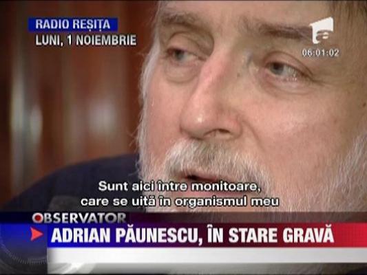 Adrian Paunescu, in continuare in stare critica