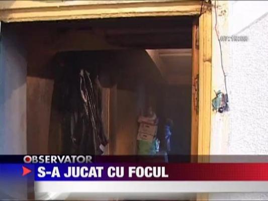 S-a jucat cu focul