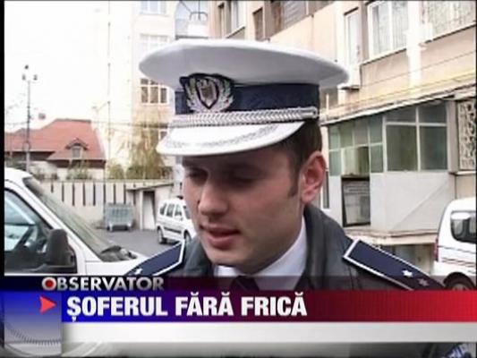 Soferul fara frica! A lovit un politist