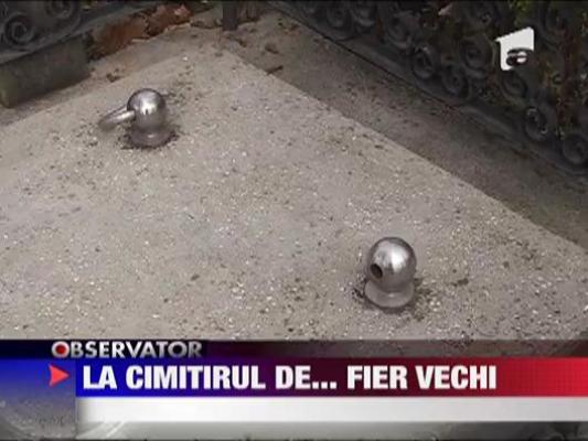 Hotii de fier vechi fura si din cimitire