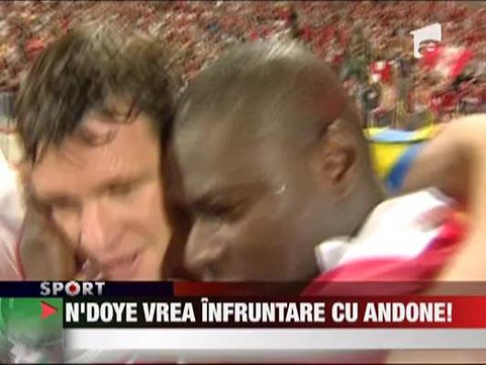 N'Doye este sigur ca Andone i-a inscenat tot scandalul