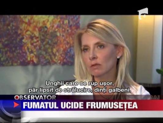 Fumatul ucide frumusetea