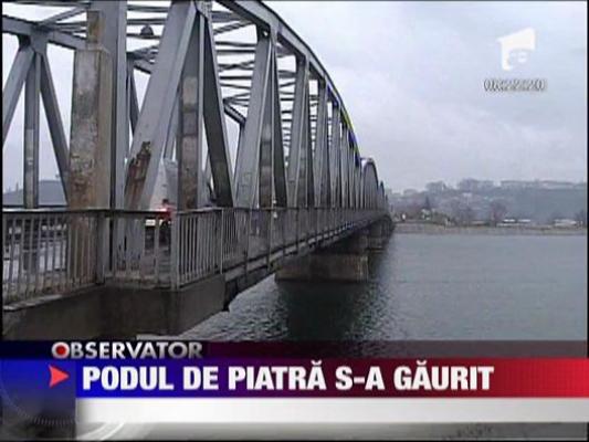 Podul de piatra s-a gaurit