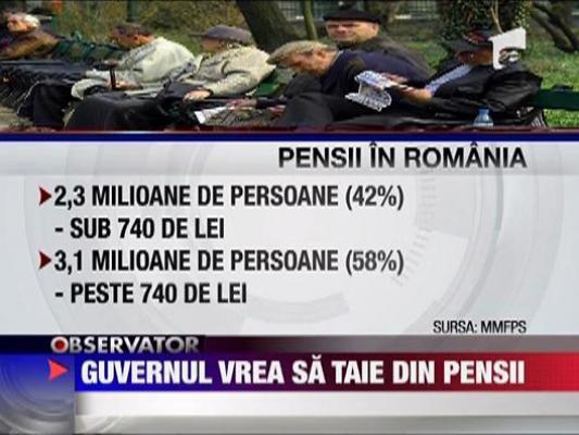 Guvernul vrea sa taie din pensii