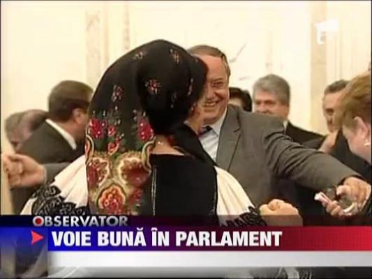 Hora si voie buna in Parlament