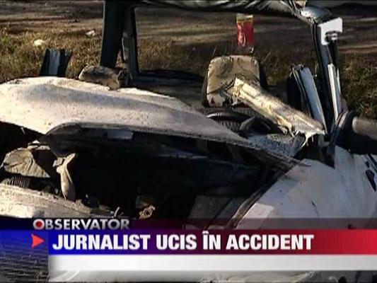 Jurnalist ucis in accident