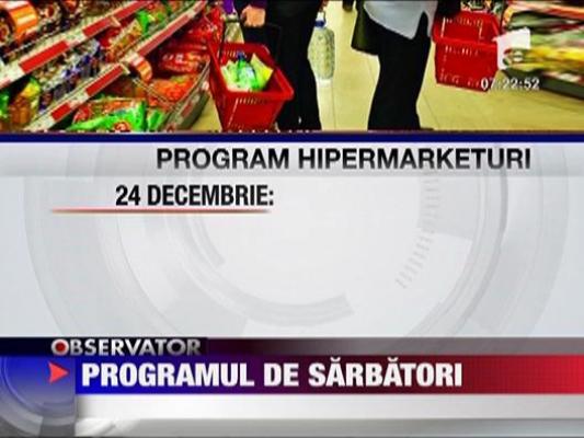 Programul marilor magazine de sarbatori