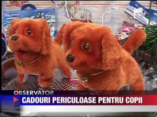 Cadouri periculoase pentru copii