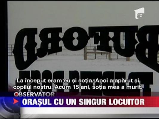 Orasul cu un singur locuitor