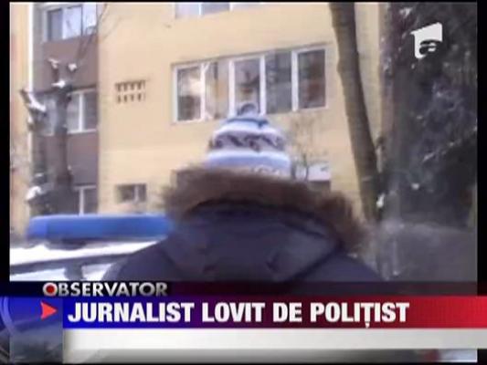 Jurnalist lovit de politist