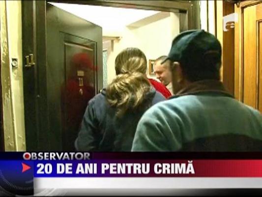 20 de ani pentru crima