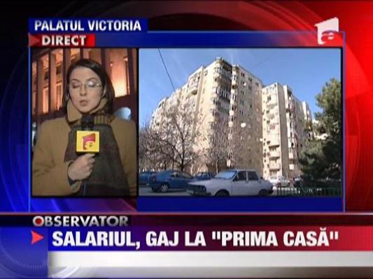 Salariul, gaj la 'Prima Casa'