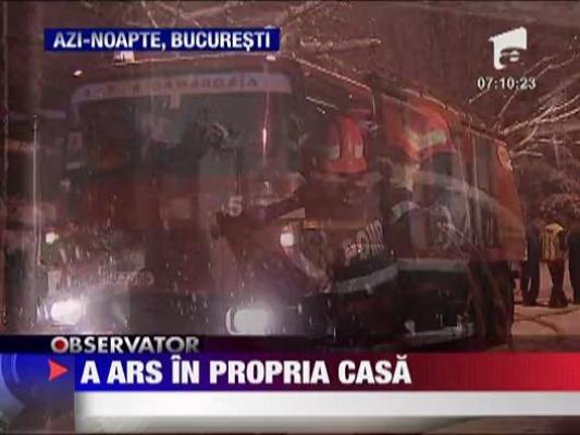 Un barbat de 58 ani din Bucuresti a ars in propria casa